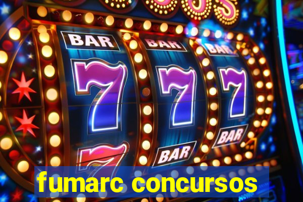 fumarc concursos